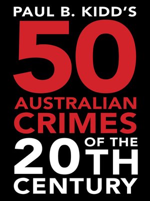 cover image of Paul B. Kidd's 50 Crimes of the Century